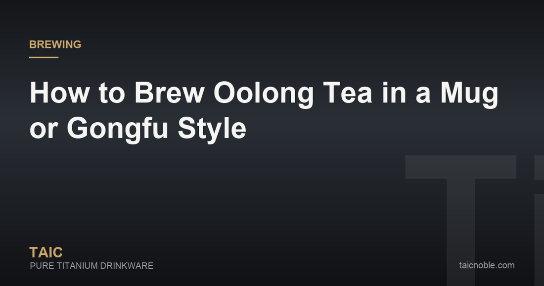 Guide card on brewing oolong tea, showing rolled and twisted oolong leaves beside a gaiwan and small cups