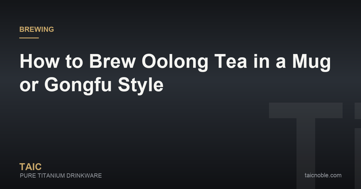 Guide card on brewing oolong tea, showing rolled and twisted oolong leaves beside a gaiwan and small cups