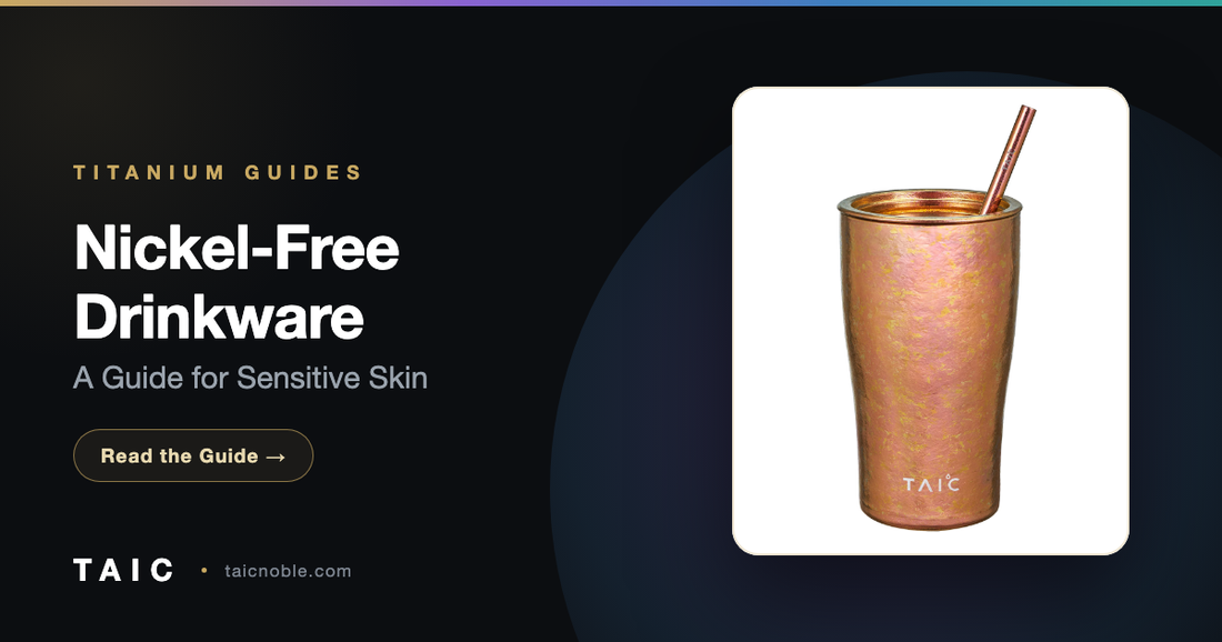 Nickel-Free Drinkware: The Complete Guide for Sensitive Skin