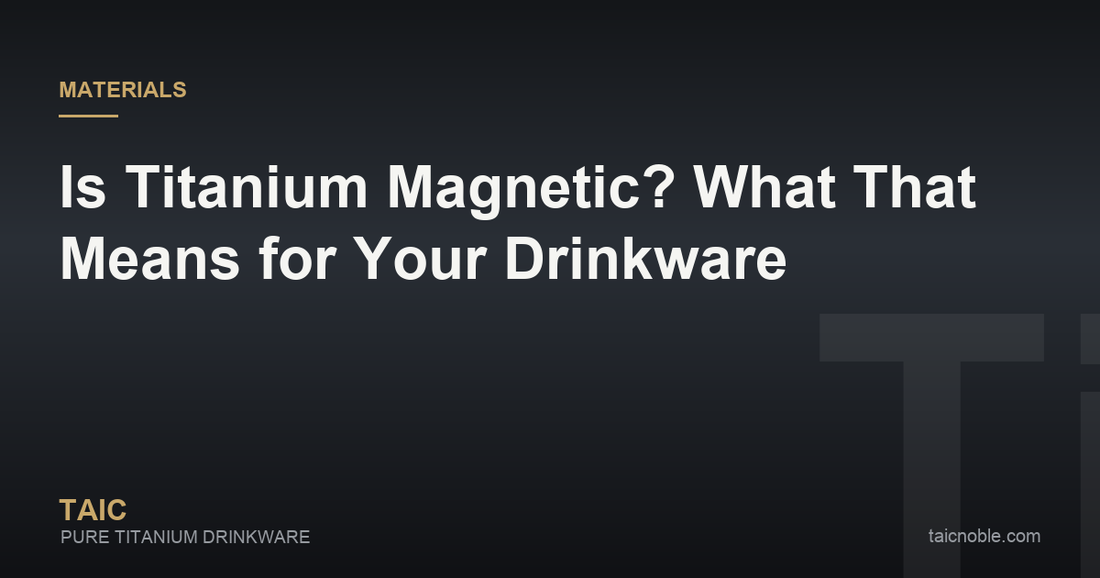 Guide card answering whether titanium is magnetic, with magnet test tips for titanium drinkware buyers