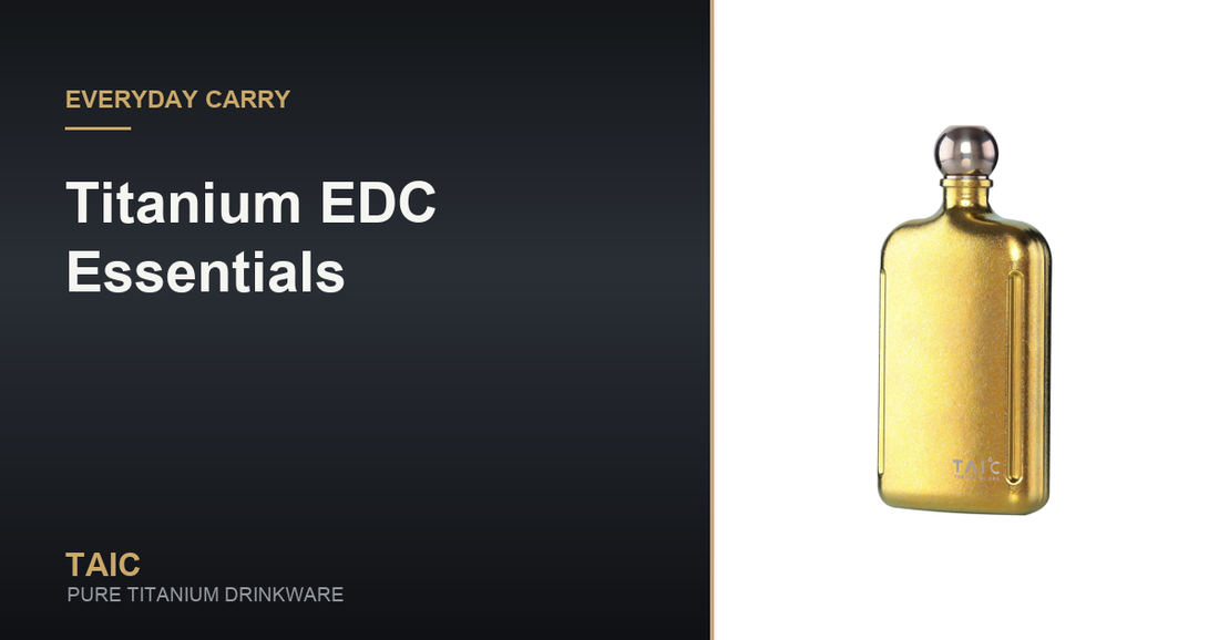 Titanium EDC Essentials — TAIC pure titanium drinkware