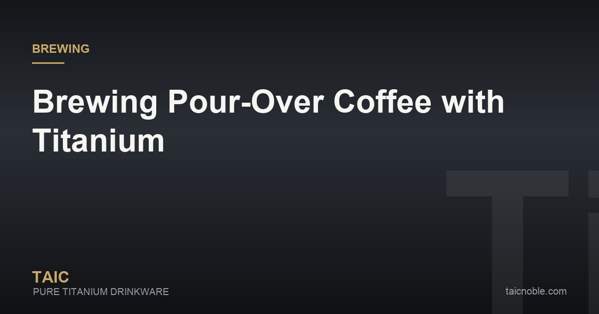 Guide card on brewing pour-over coffee with titanium vessels, showing where titanium helps in the brewing process