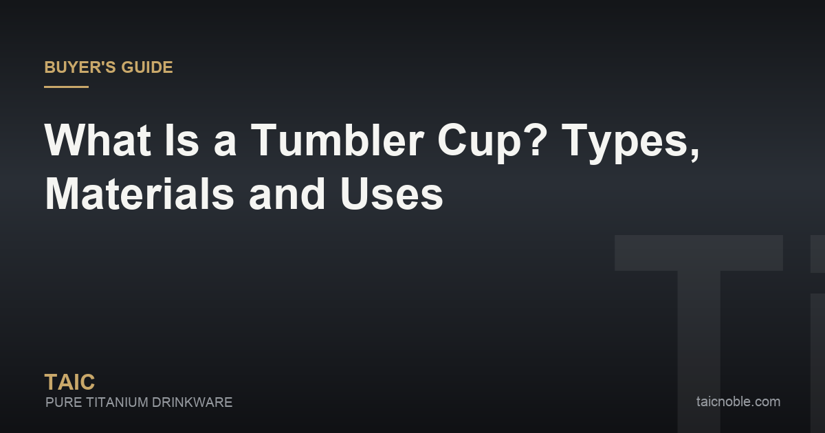 Guide card explaining what a tumbler cup is, comparing a glass tumbler, an insulated tumbler and a straw tumbler