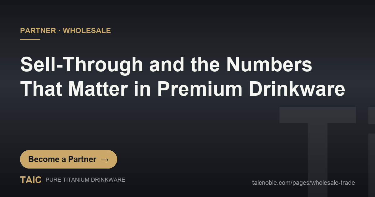 Retail metrics partner card: sell-through and inventory figures for a TAIC pure titanium drinkware range